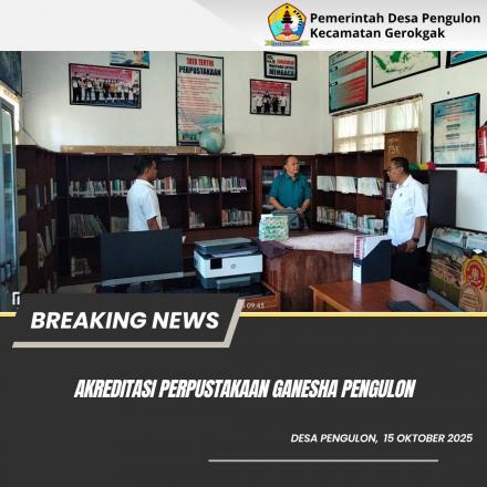 AKREDITASI PERPUSTAKAAN GANESHA PENGULON